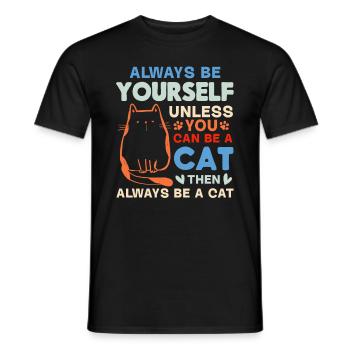 Lustiger Katzenliebhaber Ich bin immer du selbst, - Männer T-Shirt - Schwarz - Vorne - AI Model Male 178 light (178cm)