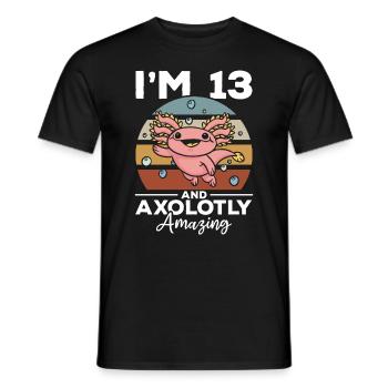 Axolotl I'm 13 And Axolotly Amazing - Axolotl - Men's T-Shirt - black - Front - AI Model Male 178 light (178cm)