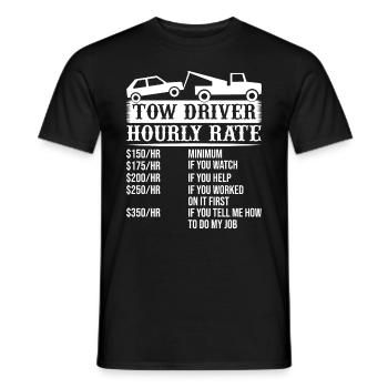 Tow Driver Trucker Hourly Rate Tow Truck Driver - Männer T-Shirt - Schwarz - Vorne - AI Model Male 178 light (178cm)