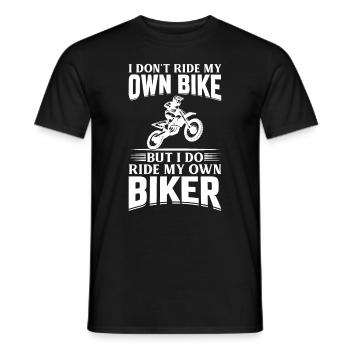 I Don't Ride My Own Bike - Dirt Bike Biker Wife - Männer T-Shirt - Schwarz - Vorne - AI Model Male 178 light (178cm)