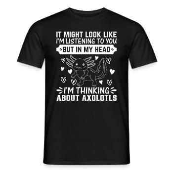 Mais dans ma tête, je pense à Axolotls - Drôle - T-shirt homme - noir - Devant - AI Model Male 178 light (178cm)