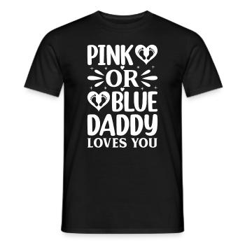 Baby Shower Gender Reveal - Pink Or Blue Daddy Lov - Männer T-Shirt - Schwarz - Vorne - AI Model Male 178 light (178cm)