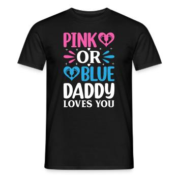 Pink Or Blue Daddy Loves You - Gender Reveal - Männer T-Shirt - Schwarz - Vorne - AI Model Male 178 light (178cm)