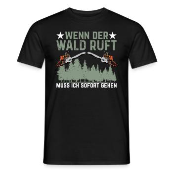 Holzfäller - Wenn der Wald ruft muss ich sofort g - Männer T-Shirt - Schwarz - Vorne - AI Model Male 178 light (178cm)