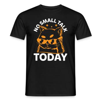 Funny Cat Meme - No Small Talk Today - Funny Cat L - Männer T-Shirt - Schwarz - Vorne - AI Model Male 178 light (178cm)