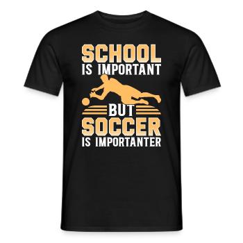 School Is Important But Soccer Is Importanter Socc - Men's T-Shirt - black - Front - AI Model Male 178 light (178cm)