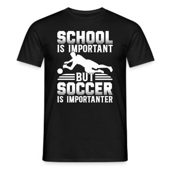 School Is Important But Soccer Is Importanter Socc - Men's T-Shirt - black - Front - AI Model Male 178 light (178cm)