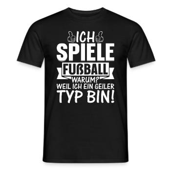 Fußball Spieler - Ich spiele Fußball Weil Ich ein - Männer T-Shirt - Schwarz - Vorne - AI Model Male 178 light (178cm)