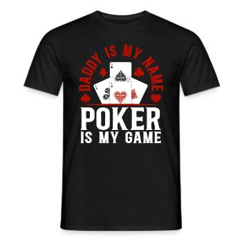 Poker Daddy Is My Name Poker Is My Game - Poker Pl - Men's T-Shirt - black - Front - AI Model Male 178 light (178cm)