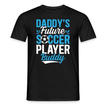 Soccer - Daddy's Future Soccer Player Buddy - Socc - Men's T-Shirt - black - Front - AI Model Male 178 light (178cm)