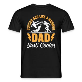Soccer Daddy Soccer Dad Like A Normal Dad Just Coo - Männer T-Shirt - Schwarz - Vorne - AI Model Male 178 light (178cm)