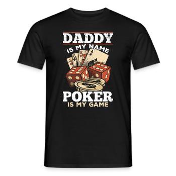 Poker Player Daddy Is My Name Poker Is My Game - Men's T-Shirt - black - Front - AI Model Male 178 light (178cm)