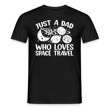 Just A Dad Who Loves Space Travel - Aerospace Plan - Männer T-Shirt - Schwarz - Vorne - AI Model Male 178 light (178cm)