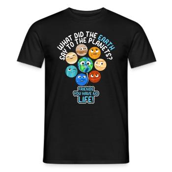 What Did The Earth Say To The Planets - Funny Sola - Men's T-Shirt - black - Front - AI Model Male 178 light (178cm)