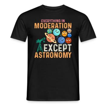 Everything In Moderation Except Astronomy Solar Sy - Men's T-Shirt - black - Front - AI Model Male 178 light (178cm)