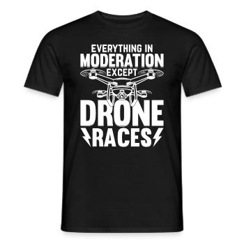 Drone Racing - Everything In Moderation Except Dro - Men's T-Shirt - black - Front - AI Model Male 178 light (178cm)