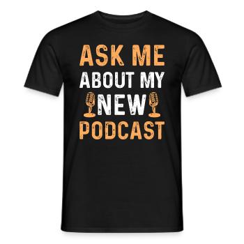 Animateur de podcast - Posez-moi des questions sur mon nouveau podcast - T-shirt homme - noir - Devant - AI Model Male 178 light (178cm)