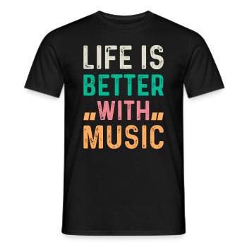 Musician Music Lover - Life Is Better With Music - Men's T-Shirt - black - Front - AI Model Male 178 light (178cm)