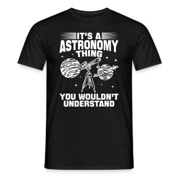 It's A Astronomy Thing You Wouldn't Understand - Männer T-Shirt - Schwarz - Vorne - AI Model Male 178 light (178cm)