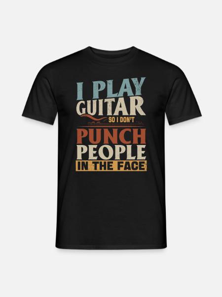 Guitarist I Play Guitar So I Don't Punch People In - Men's T-Shirt - black