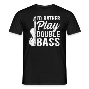 I'd Rather Play Double Bass - Double Bass Player - Männer T-Shirt - Schwarz - Vorne - AI Model Male 178 light (178cm)