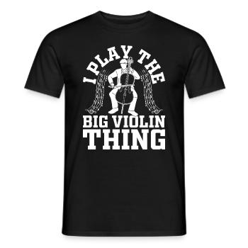 I Play The Big Violin Thing - Double Bassist Contr - Männer T-Shirt - Schwarz - Vorne - AI Model Male 178 light (178cm)