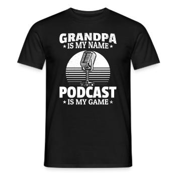 Grandpa Is My Name Podcasting Is My Game - Podcast - Männer T-Shirt - Schwarz - Vorne - AI Model Male 178 light (178cm)