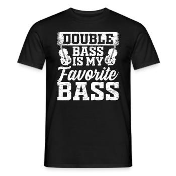 Double Bass Is My Favorite Bass - Contrabass Playe - Männer T-Shirt - Schwarz - Vorne - AI Model Male 178 light (178cm)