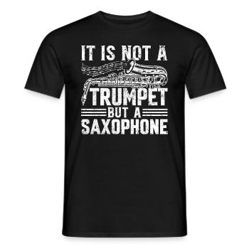 It Is Not A Trumpet But A Saxophone - Saxophonist - Männer T-Shirt - Schwarz - Vorne - AI Model Male 178 light (178cm)