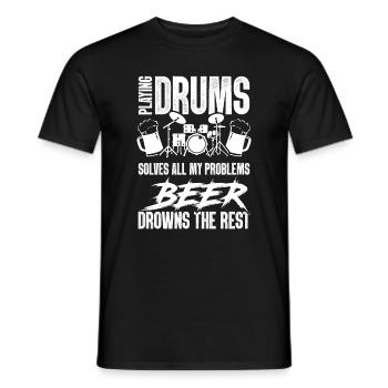 Playing Drums Solves All Of My Problems - Funny Dr - Men's T-Shirt - black - Front - AI Model Male 178 light (178cm)