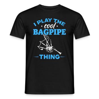 I Play The Cool Bagpipe Thing - Bagpipe Bagpiper - Men's T-Shirt - black - Front - AI Model Male 178 light (178cm)