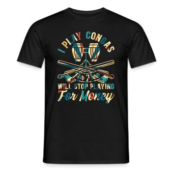 I Play Congas For Free - Funny Conga Drummer Conga - Men's T-Shirt - black - Front - AI Model Male 178 light (178cm)