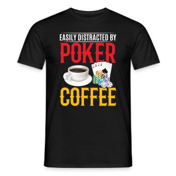 Poker Player Easily Distracted By Poker And Coffee - Männer T-Shirt - Schwarz - Vorne - AI Model Male 178 light (178cm)