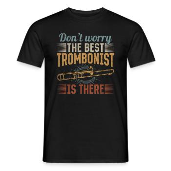 Don't Worry The Best Trombonist Is There Trombone - Männer T-Shirt - Schwarz - Vorne - AI Model Male 178 light (178cm)