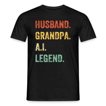 Husband. Grandpa. A.I. Legend. - Ai Artificial Int - Men's T-Shirt - black - Front - AI Model Male 178 light (178cm)