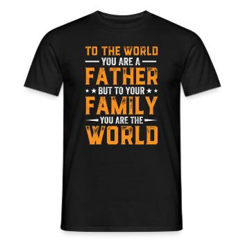 To Your Family You Are The World - Daddy Father's - Männer T-Shirt - Schwarz - Vorne - AI Model Male 178 light (178cm)