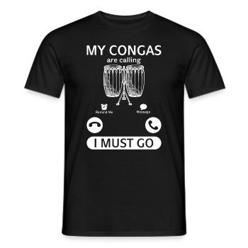 My Congas Are Calling I Must Go - Conga Musician - Männer T-Shirt - Schwarz - Vorne - AI Model Male 178 light (178cm)