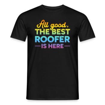 All Good The Best Roofer Is Here - Roofer - Men's T-Shirt - black - Front - AI Model Male 178 light (178cm)