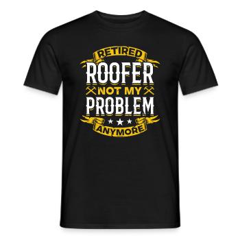 Retired Roofer Not My Problem Anymore - Retired Ro - Männer T-Shirt - Schwarz - Vorne - AI Model Male 178 light (178cm)