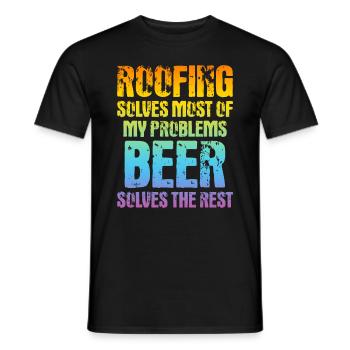 Funny Roofer Quotes - Roofing Solves Most Of My Pr - Männer T-Shirt - Schwarz - Vorne - AI Model Male 178 light (178cm)