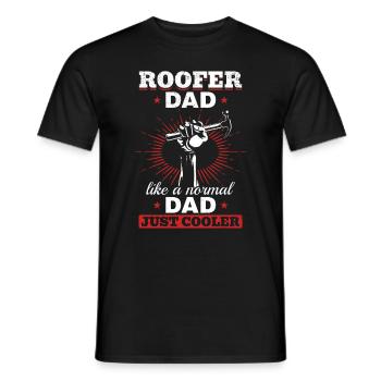 Roofer Dad Like A Normal Dad Just Cooler - Daddy R - Men's T-Shirt - black - Front - AI Model Male 178 light (178cm)