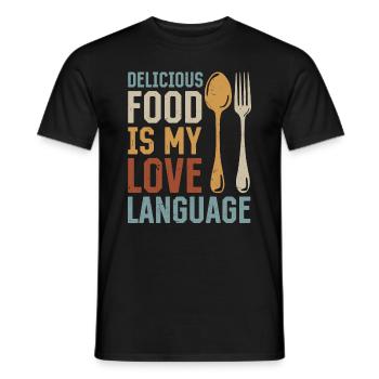 Delicious Food Is My Love Language Chef Cook Chef - Männer T-Shirt - Schwarz - Vorne - AI Model Male 178 light (178cm)