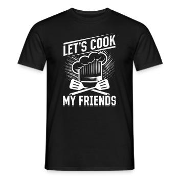 Let's Cook My Friends Cooking Instruments Restaura - Männer T-Shirt - Schwarz - Vorne - AI Model Male 178 light (178cm)
