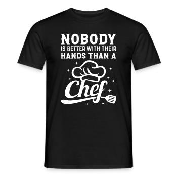 Nobody Is Better With Their Hands Than A Chef Kitc - Men's T-Shirt - black - Front - AI Model Male 178 light (178cm)