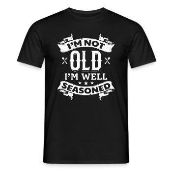 I'm Not Old I'm Well Seasoned Old Cooking Chef Old - Männer T-Shirt - Schwarz - Vorne - AI Model Male 178 light (178cm)