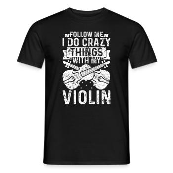 Je fais des choses folles avec mon violon Violon - T-shirt homme - noir - Devant - AI Model Male 178 light (178cm)