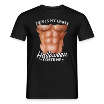 This Is My Crazy Halloween Costume Halloween Funny - Männer T-Shirt - Schwarz - Vorne - AI Model Male 178 light (178cm)