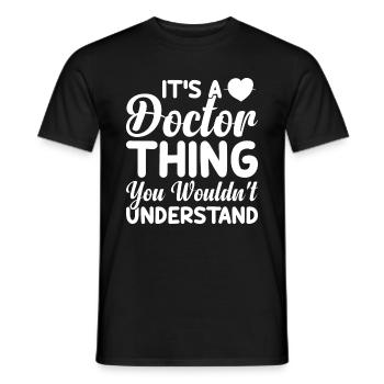 Docteur - C’est un truc de docteur que vous ne comprendriez pas - T-shirt homme - noir - Devant - AI Model Male 178 light (178cm)