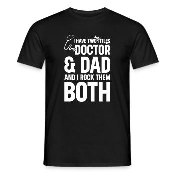 J’ai deux titres Docteur et Papa - Docteur Papa - T-shirt homme - noir - Devant - AI Model Male 178 light (178cm)