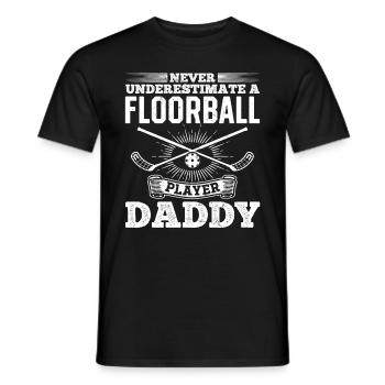 Ne sous-estimez jamais un joueur de floorball Daddy Floor - T-shirt homme - noir - Devant - AI Model Male 178 light (178cm)